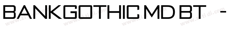 BankGothic Md BT 常规字体转换